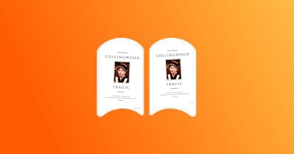 Tortured Tales of a Collingwood Tragic now available for purchase on Apple&nbsp;Books